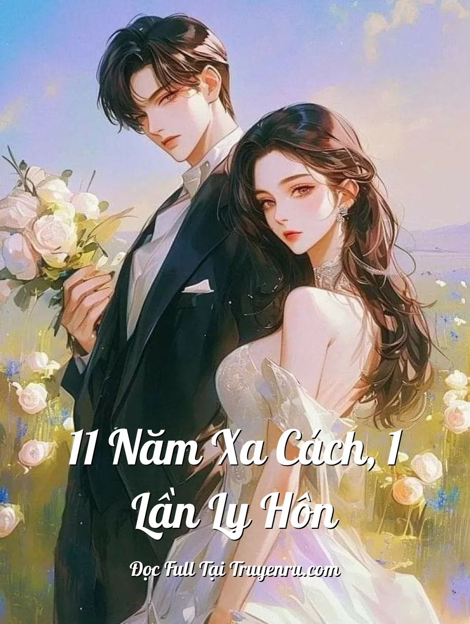 Bìa truyện 11 Năm Xa Cách, 1 Lần Ly Hôn