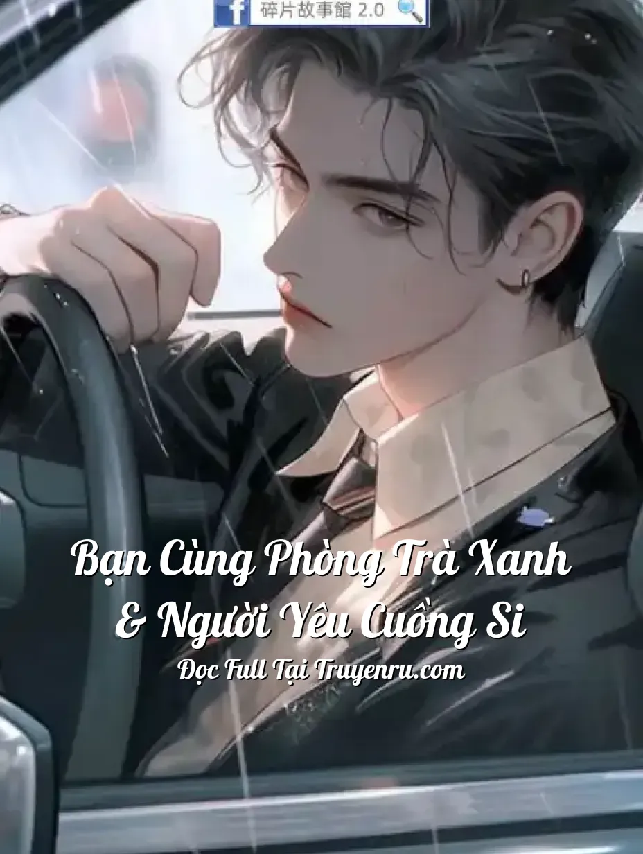 Bìa truyện Bạn Cùng Phòng Trà Xanh & Người Yêu Cuồng Si