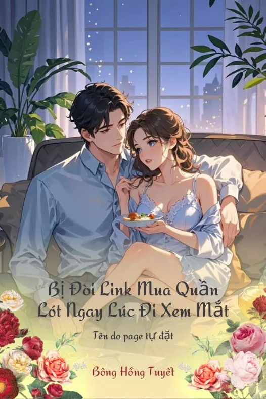 Bìa truyện Bị Đòi Link Mua Quần Lót Ngay Lúc Đi Xem Mắt