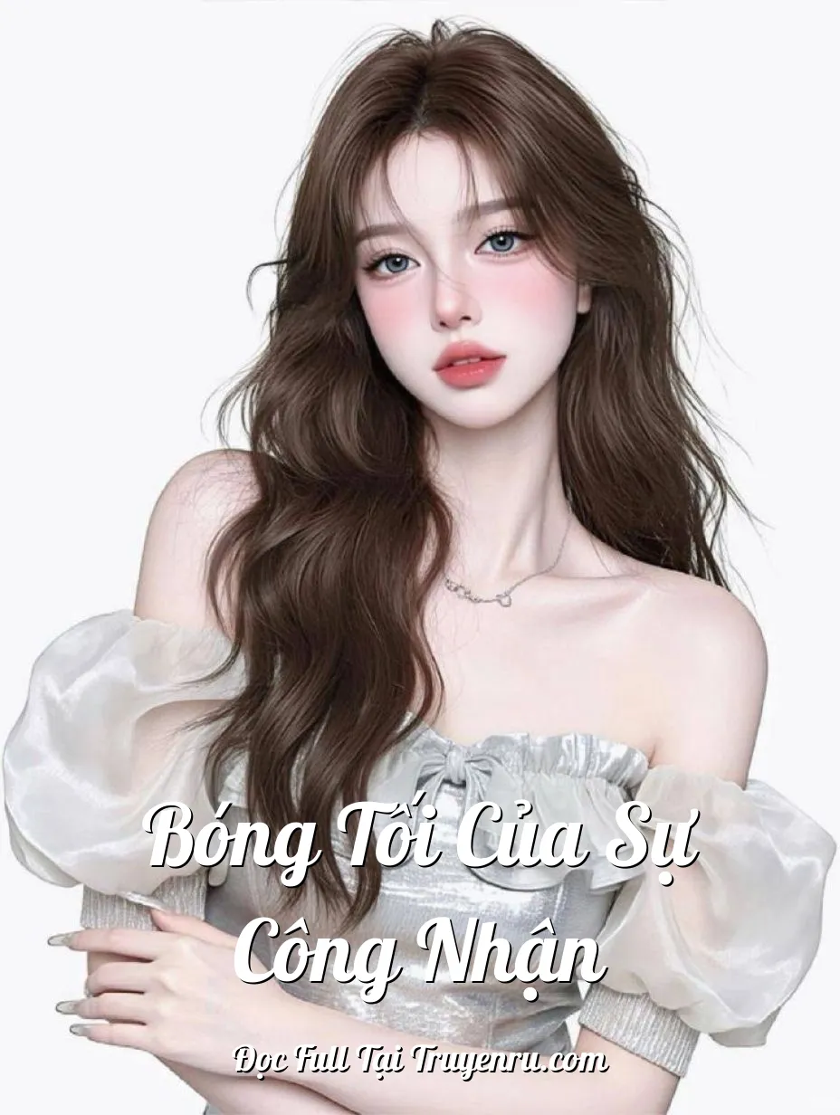 Bìa truyện Bóng Tối Của Sự Công Nhận