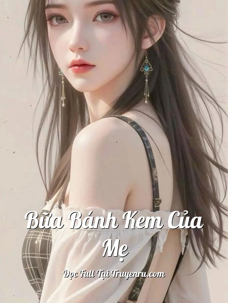 Bữa Bánh Kem Của Mẹ