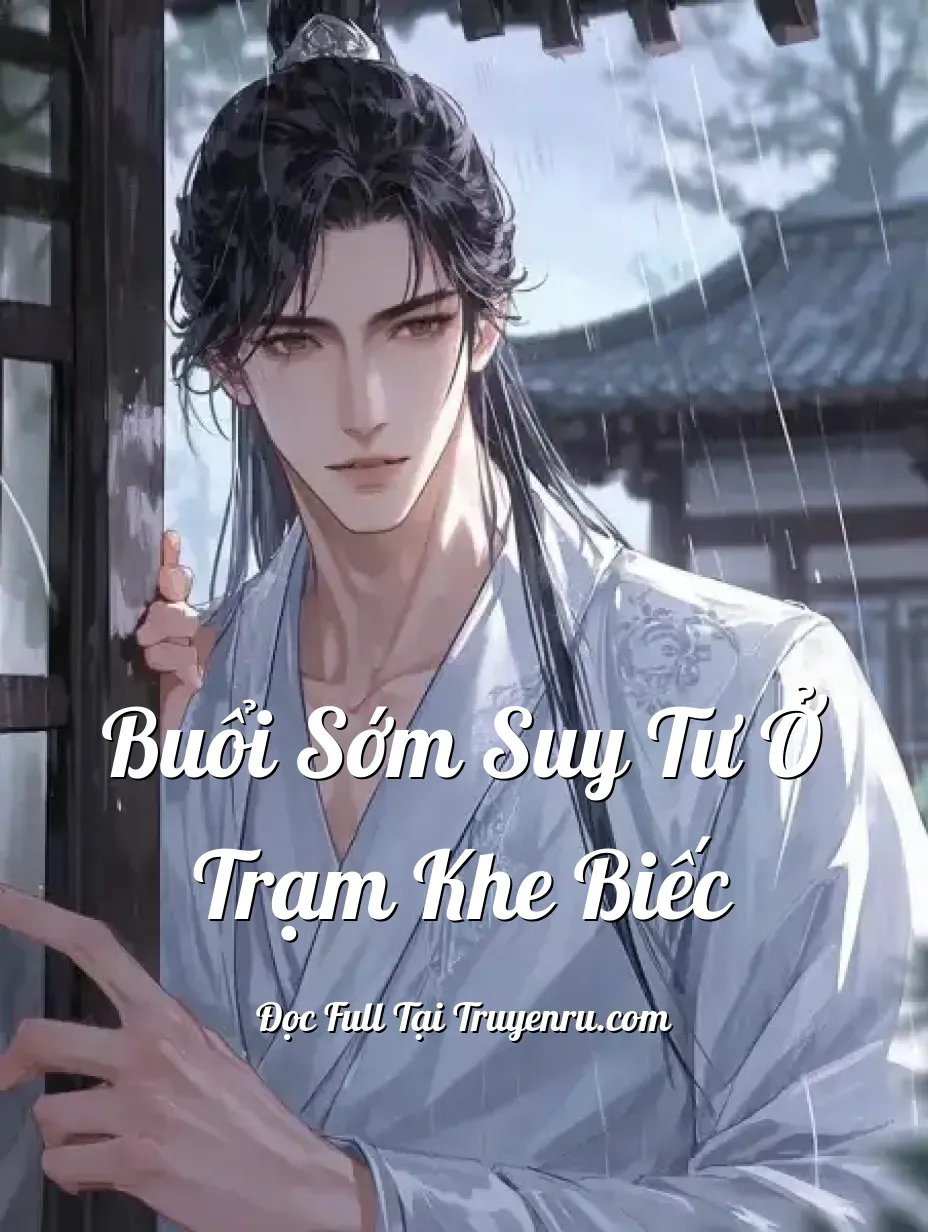Bìa truyện Buổi Sớm Suy Tư Ở Trạm Khe Biếc