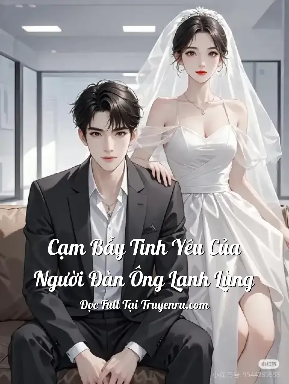 Cạm bẫy tình yêu của người đàn ông lạnh lùng