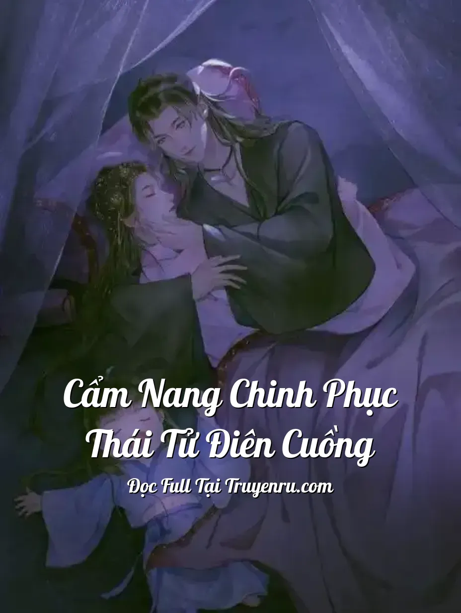 Cẩm Nang Chinh Phục Thái Tử Điên Cuồng