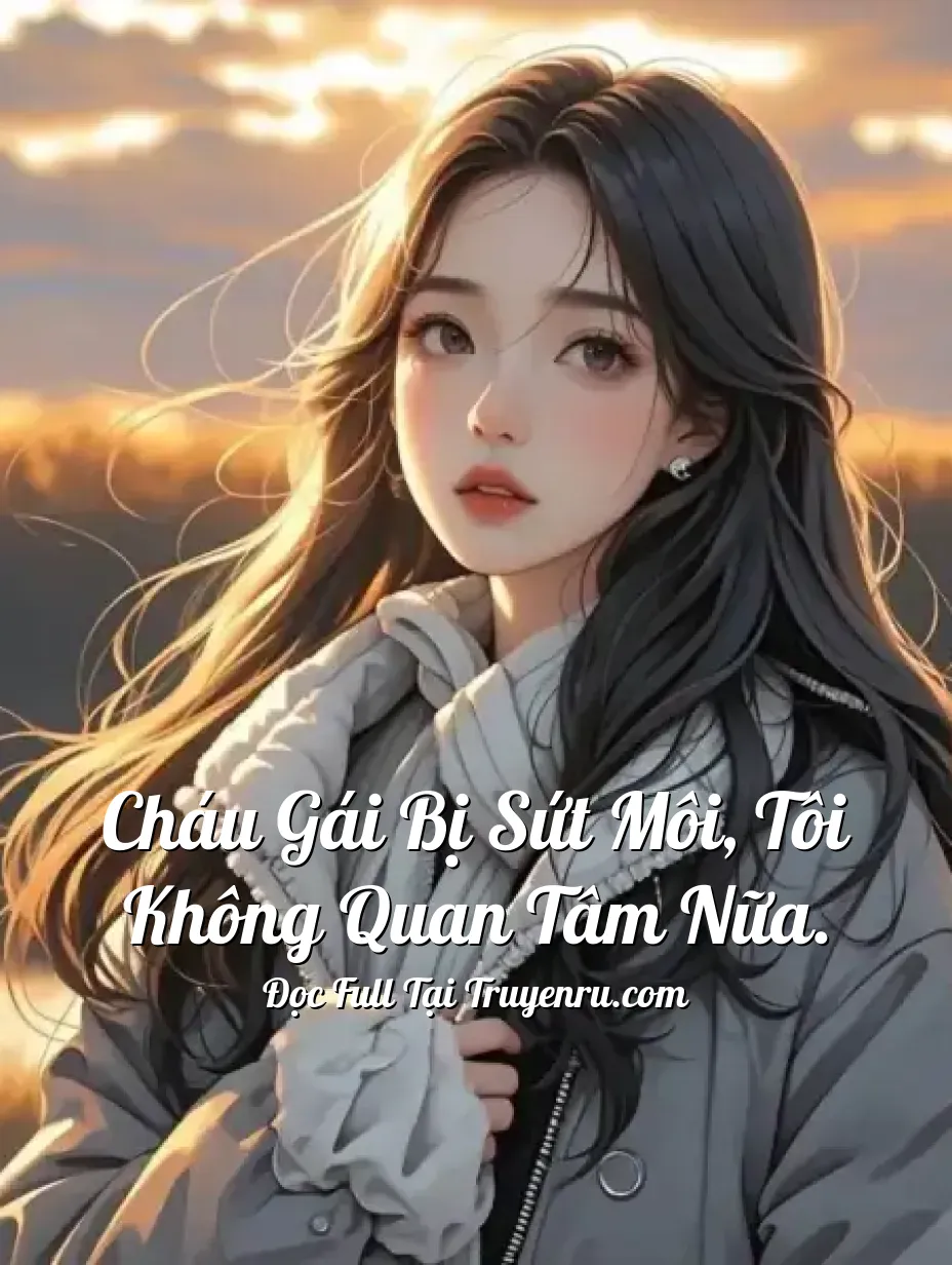 Bìa truyện Cháu gái bị sứt môi, tôi không quan tâm nữa.
