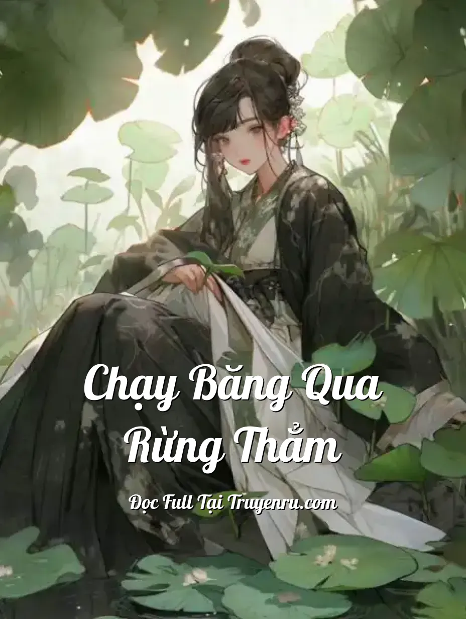 Chạy Băng Qua Rừng Thẳm