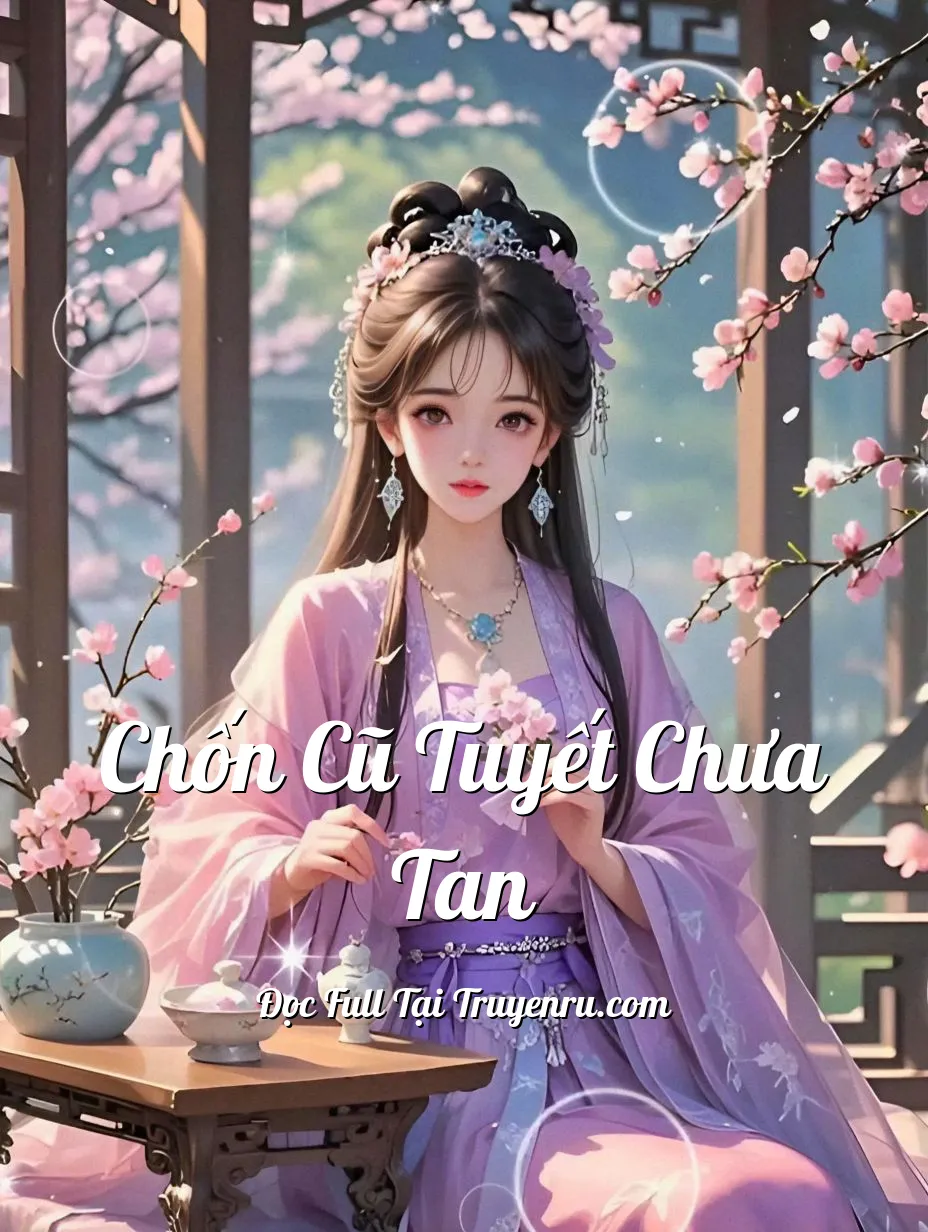 CHỐN CŨ TUYẾT CHƯA TAN