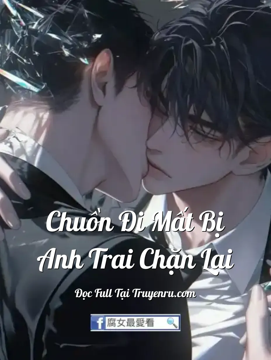 Chuồn Đi Mất Bị Anh Trai Chặn Lại