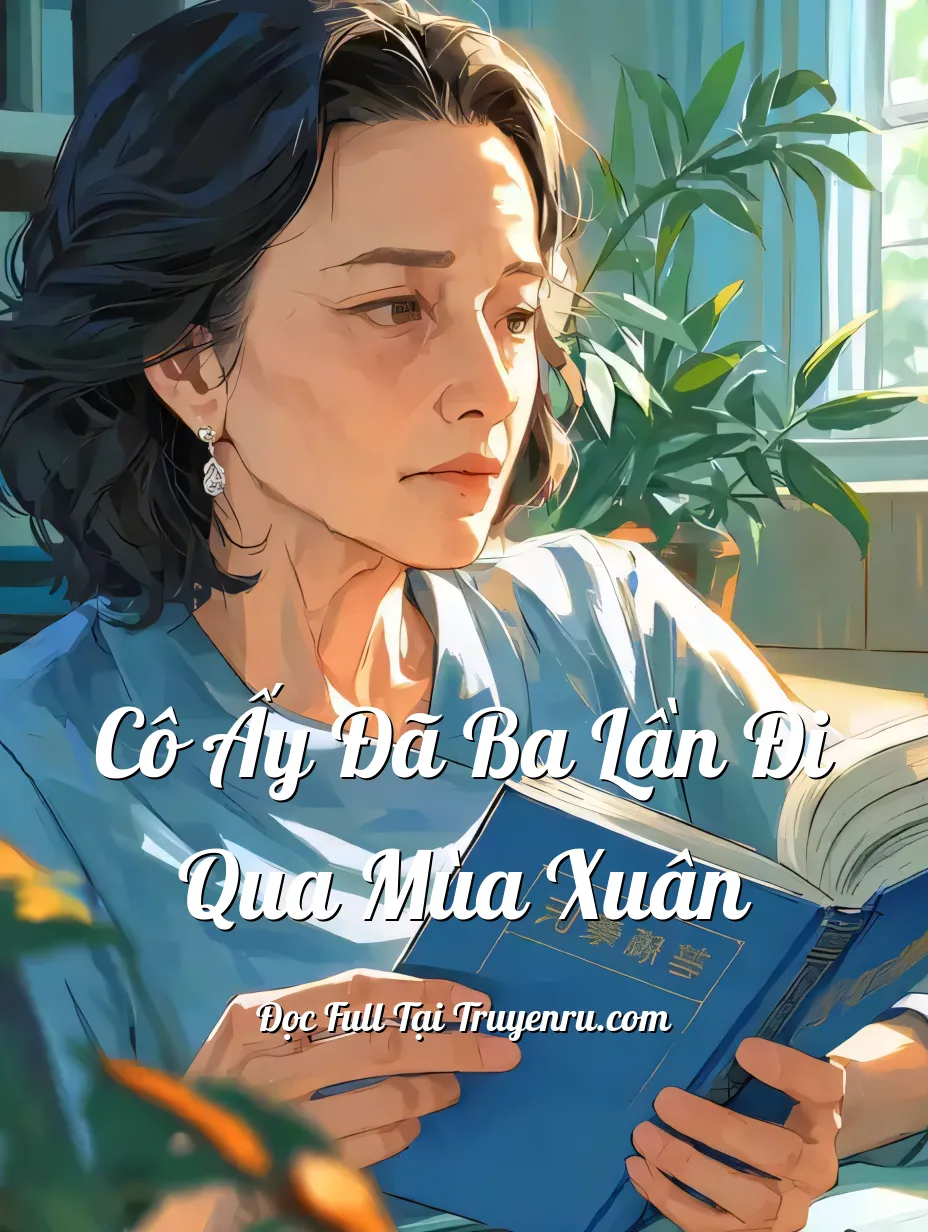 Cô Ấy Đã Ba Lần Đi Qua Mùa Xuân