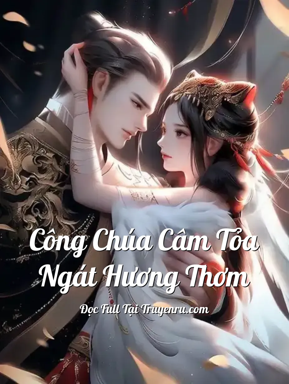 Công Chúa Câm Tỏa Ngát Hương Thơm
