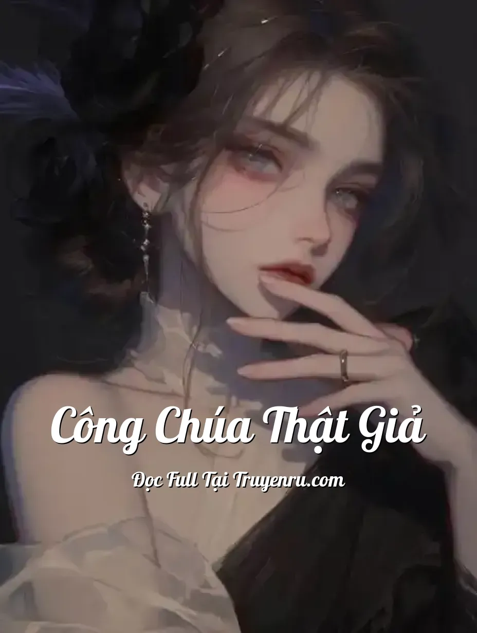 Bìa truyện Công Chúa Thật Giả