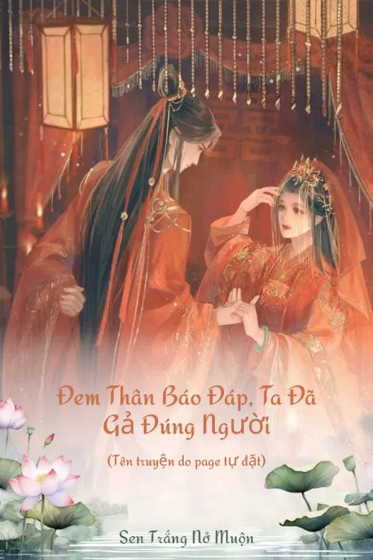 Bìa truyện Đem Thân Báo Đáp, Ta Đã Gả Đúng Người
