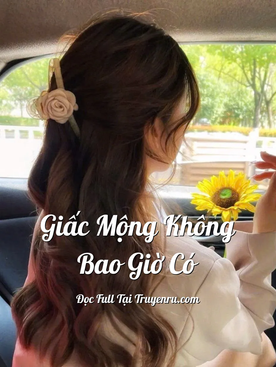 GIẤC MỘNG KHÔNG BAO GIỜ CÓ