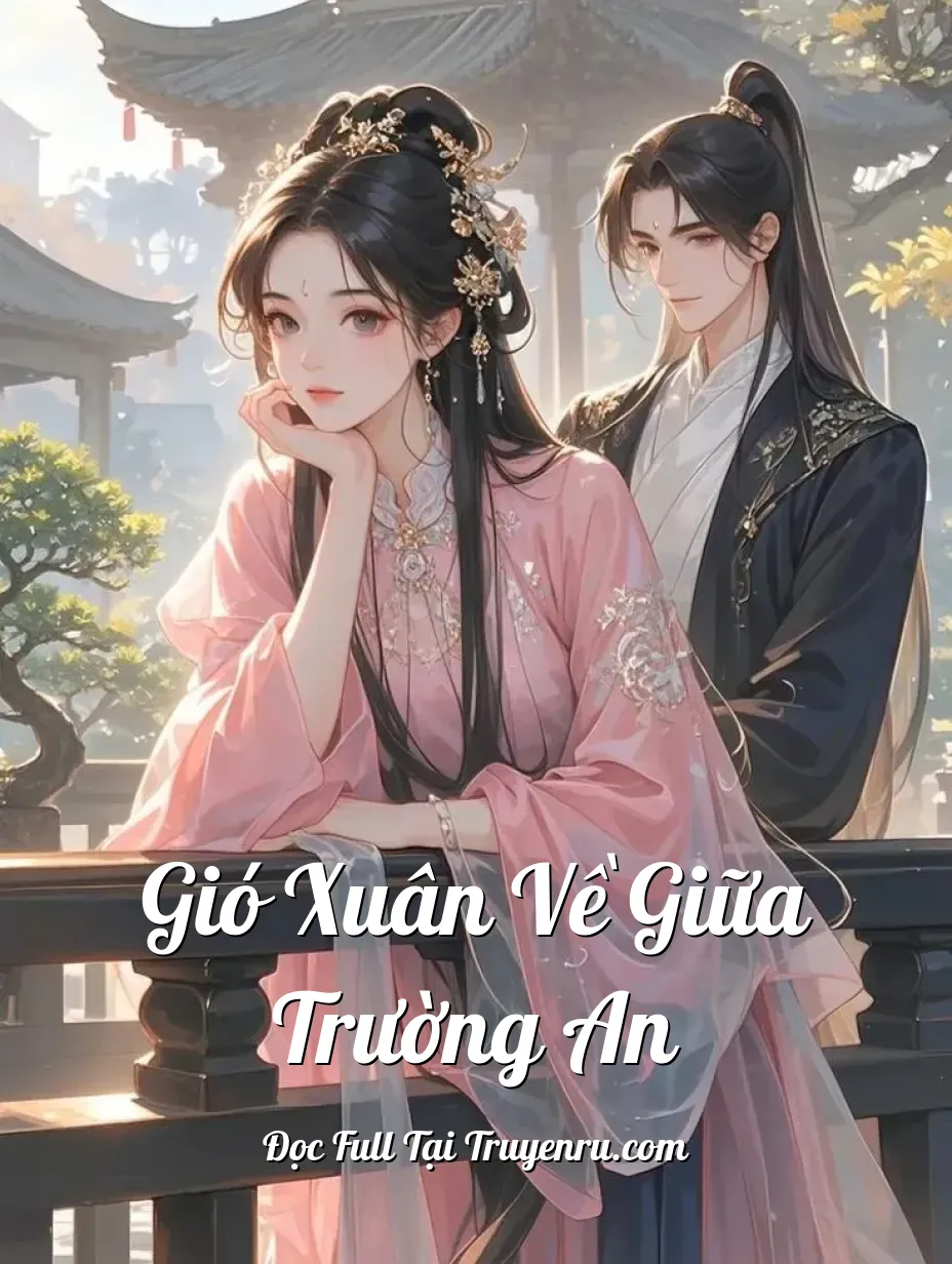 Bìa truyện Gió Xuân Về Giữa Trường An