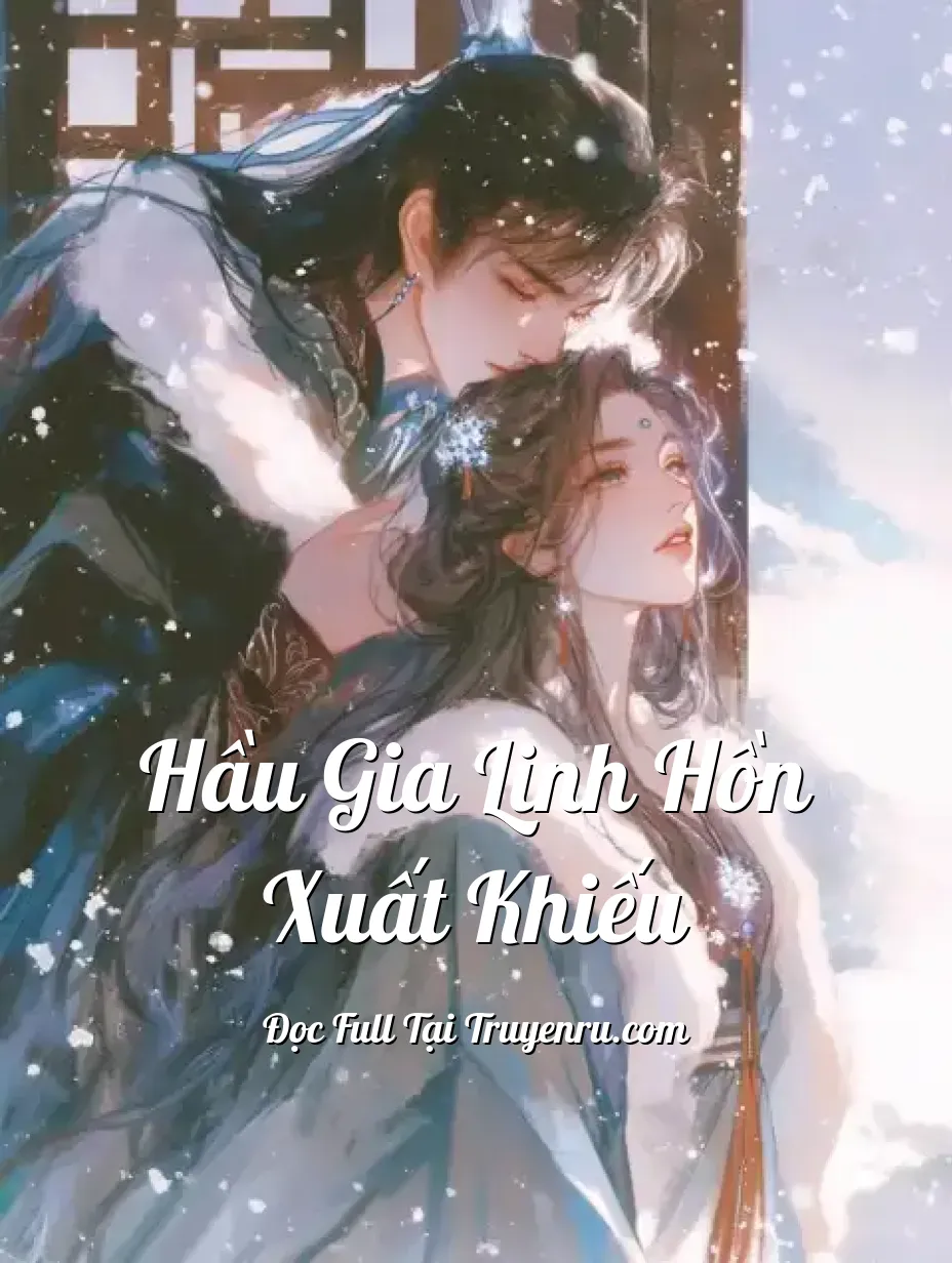Bìa truyện Hầu Gia Linh Hồn Xuất Khiếu