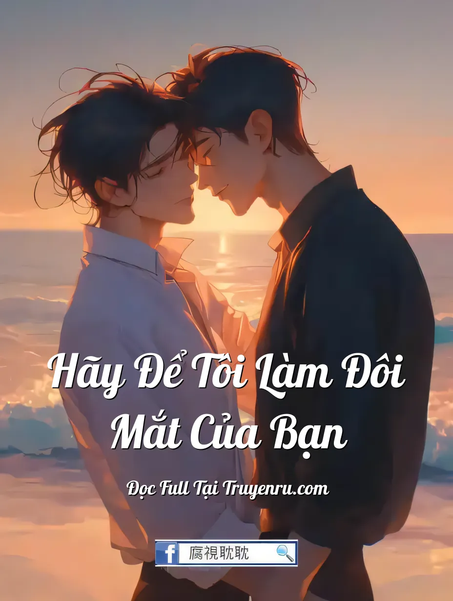 Hãy Để Tôi Làm Đôi Mắt Của Bạn