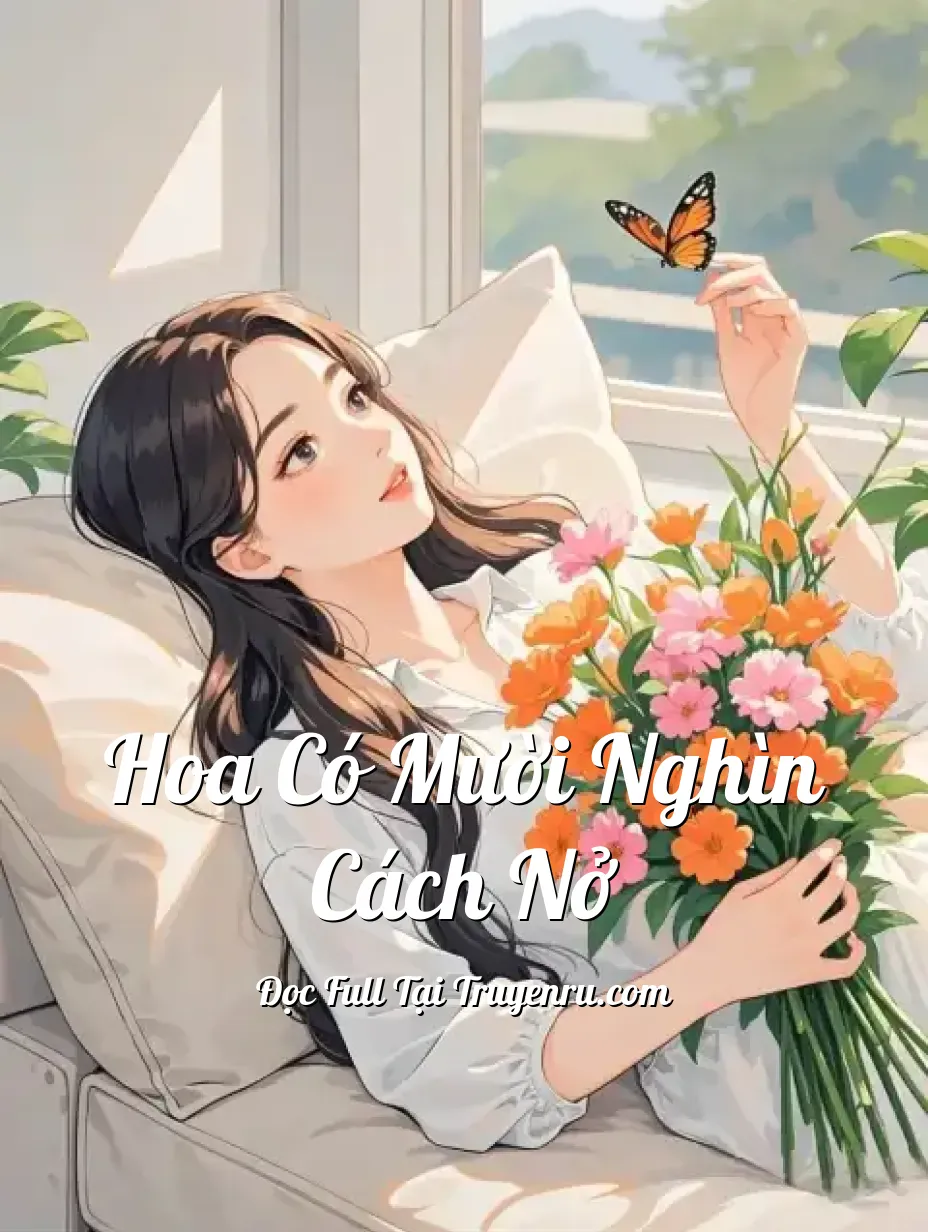 Bìa truyện Hoa có mười nghìn cách nở