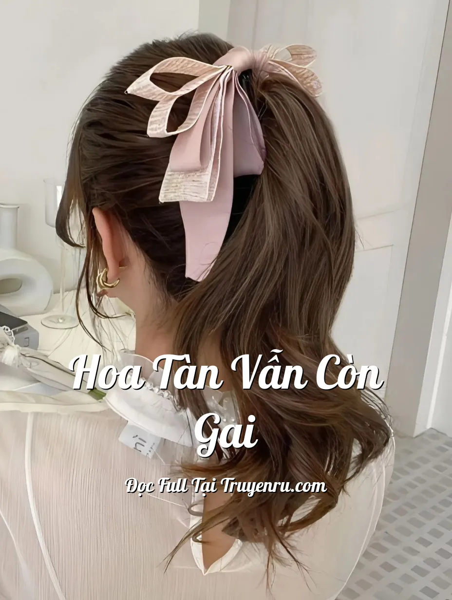 Bìa truyện HOA TÀN VẪN CÒN GAI