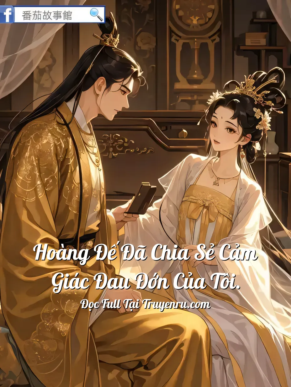 Bìa truyện Hoàng Đế Đã Chia Sẻ Cảm Giác Đau Đớn Của Tôi.