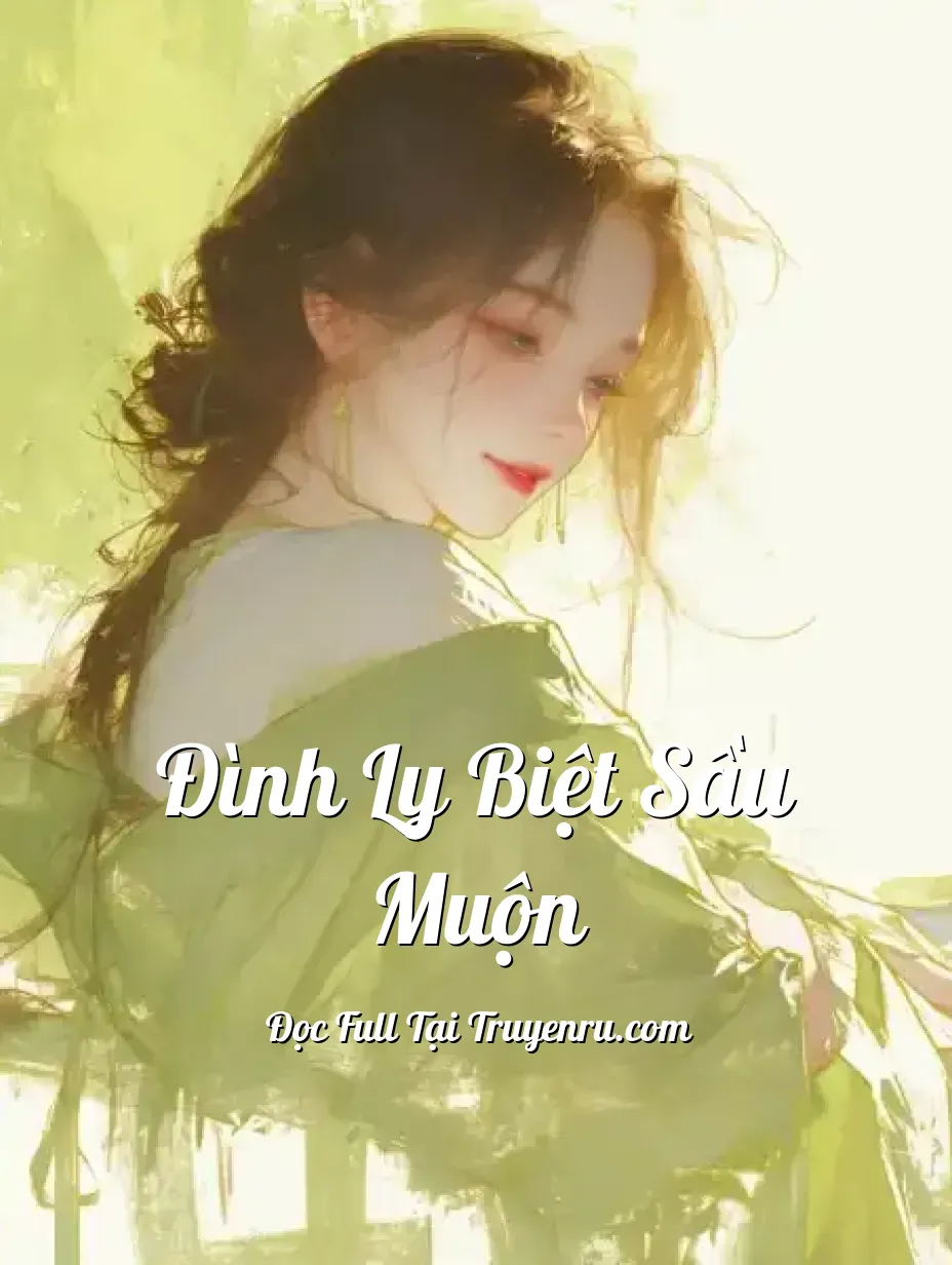 Đình Ly Biệt Sầu Muộn