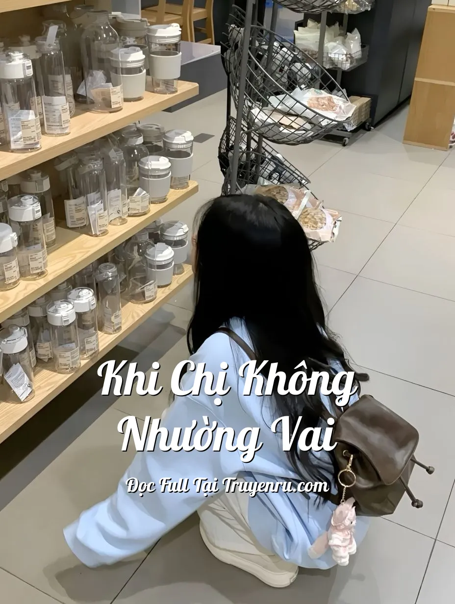 KHI CHỊ KHÔNG NHƯỜNG VAI
