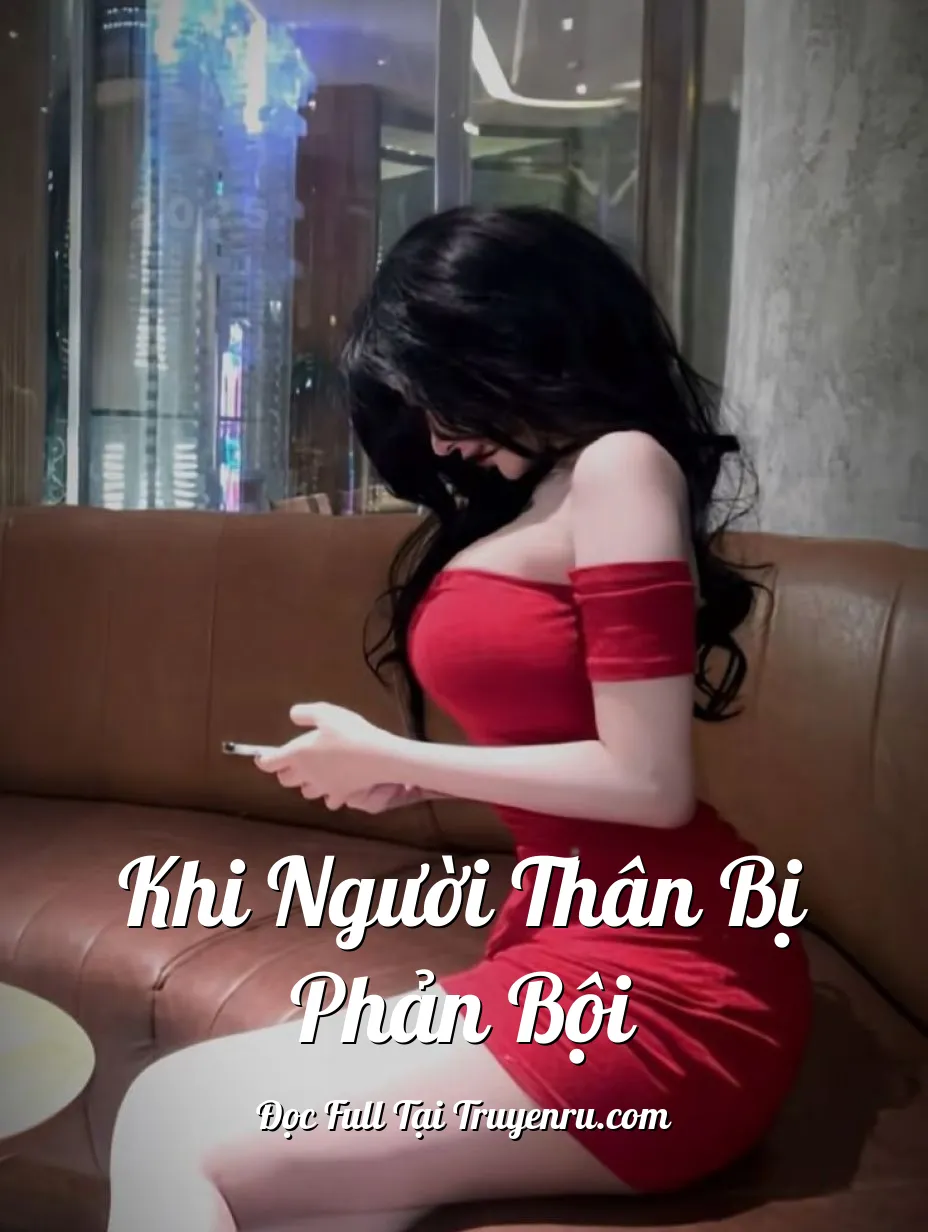 Khi Người Thân Bị Phản Bội