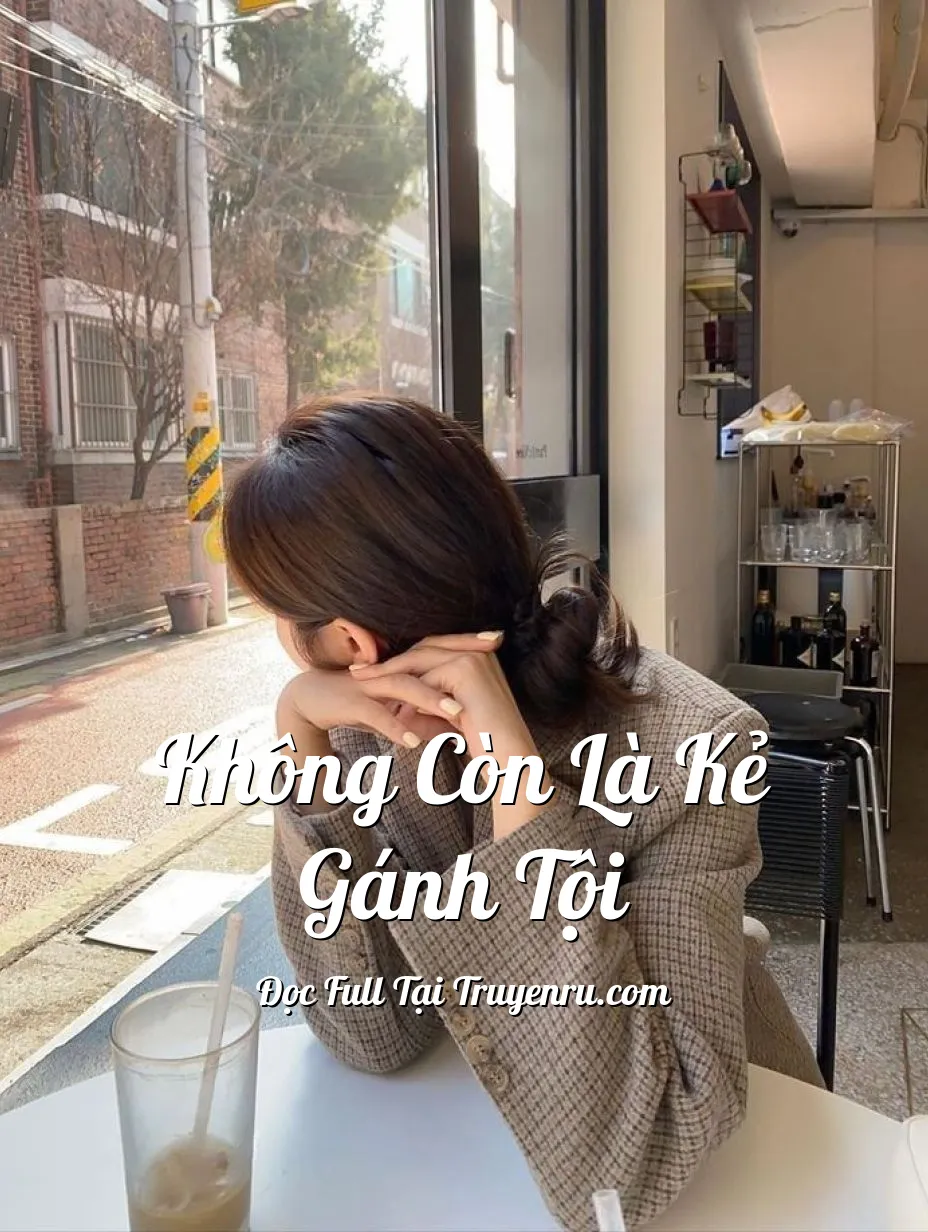Bìa truyện KHÔNG CÒN LÀ KẺ GÁNH TỘI
