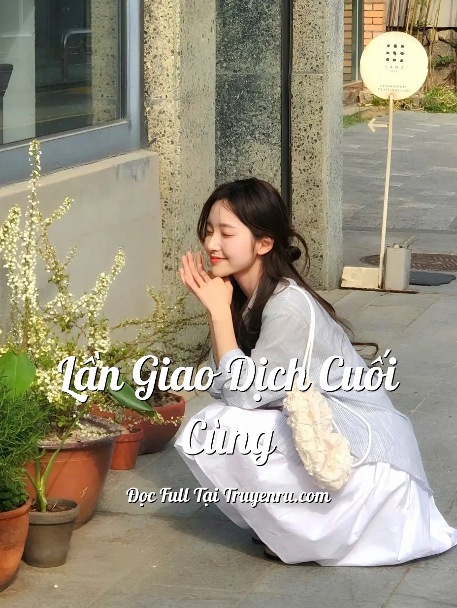 LẦN GIAO DỊCH CUỐI CÙNG