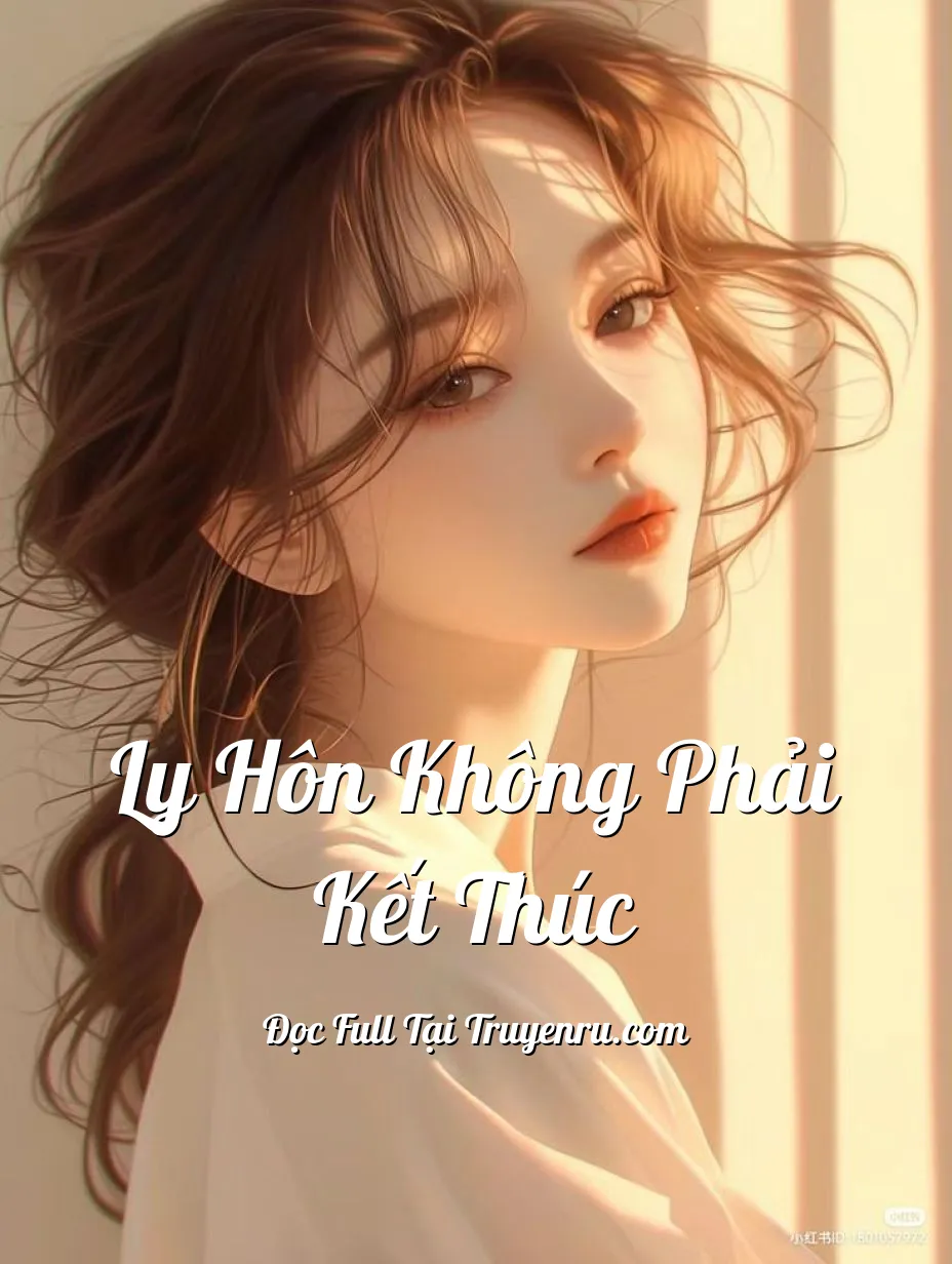 Bìa truyện Ly Hôn Không Phải Kết Thúc