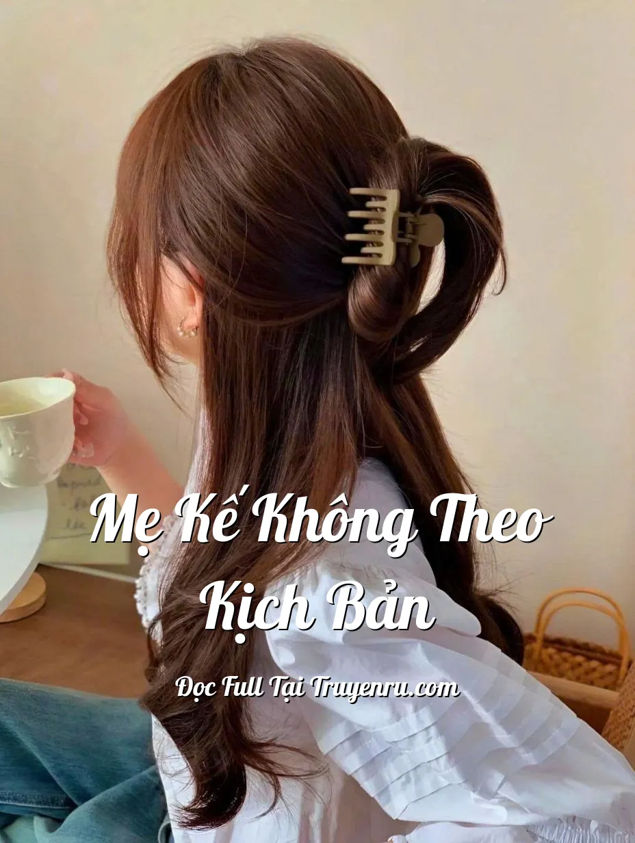 Bìa truyện MẸ KẾ KHÔNG THEO KỊCH BẢN