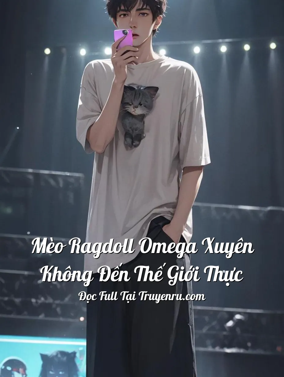 Bìa truyện Mèo Ragdoll Omega Xuyên Không Đến Thế Giới Thực