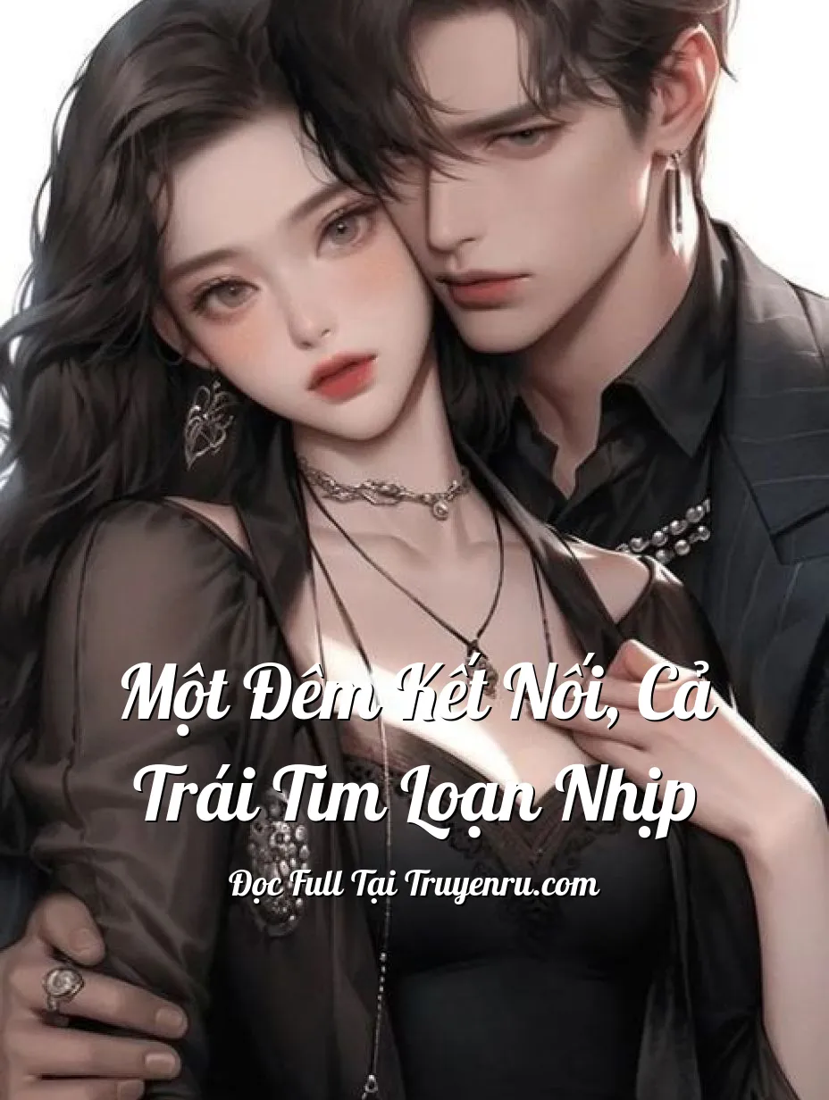 Bìa truyện Một Đêm Kết Nối, Cả Trái Tim Loạn Nhịp