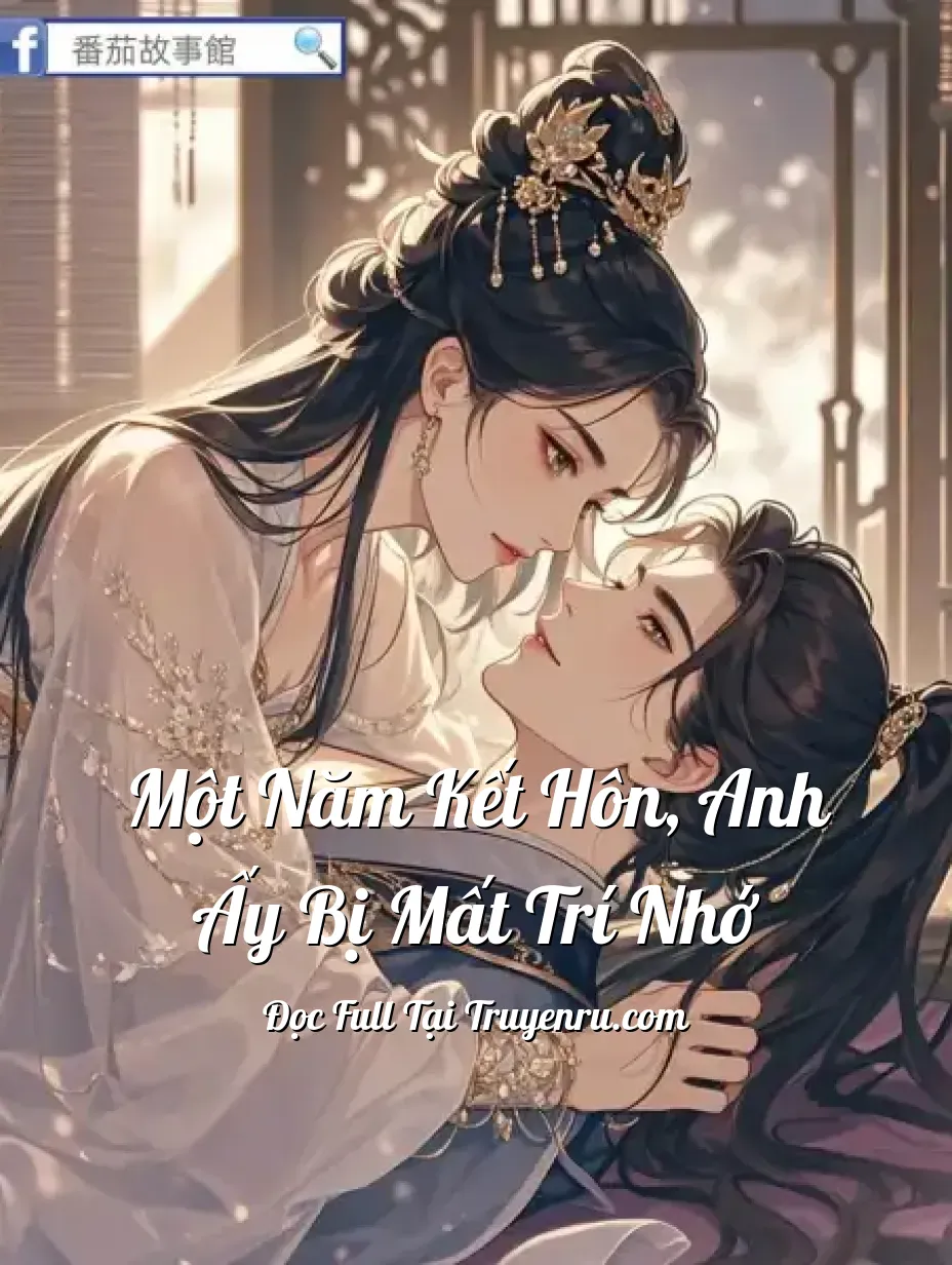 Bìa truyện Một Năm Kết Hôn, Anh Ấy Bị Mất Trí Nhớ