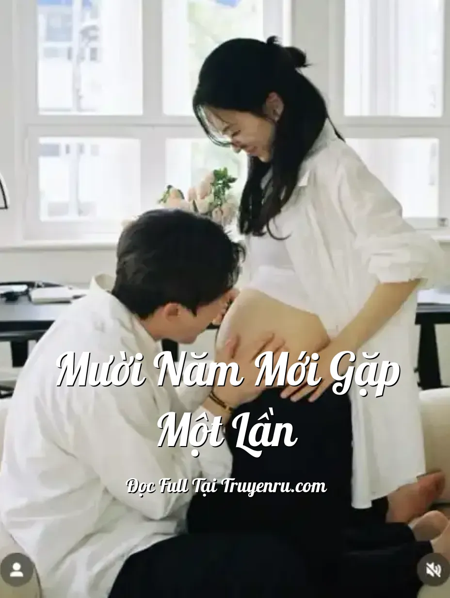 Mười năm mới gặp một lần