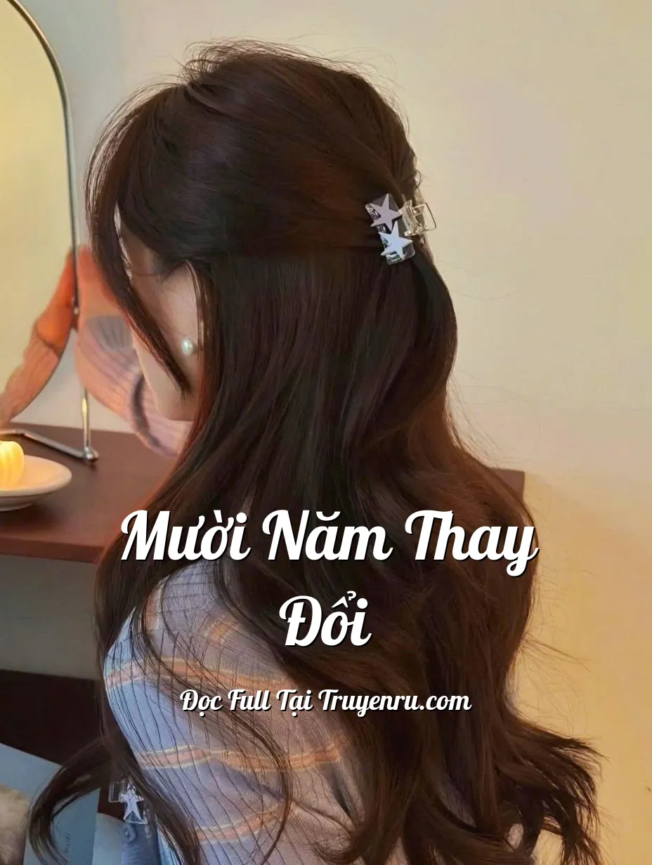 Bìa truyện MƯỜI NĂM THAY ĐỔI