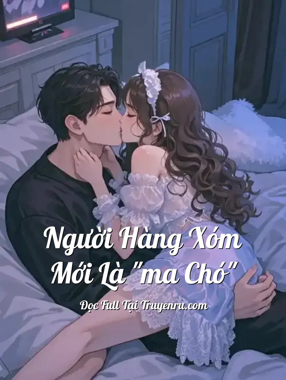 Người Hàng Xóm Mới Là "Ma Chó"