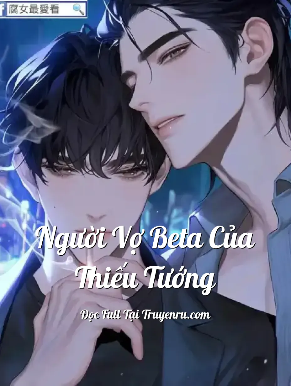 Người Vợ Beta Của Thiếu Tướng