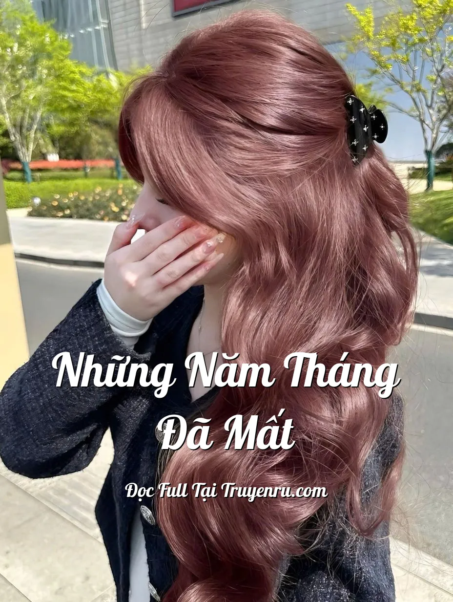 NHỮNG NĂM THÁNG ĐÃ MẤT