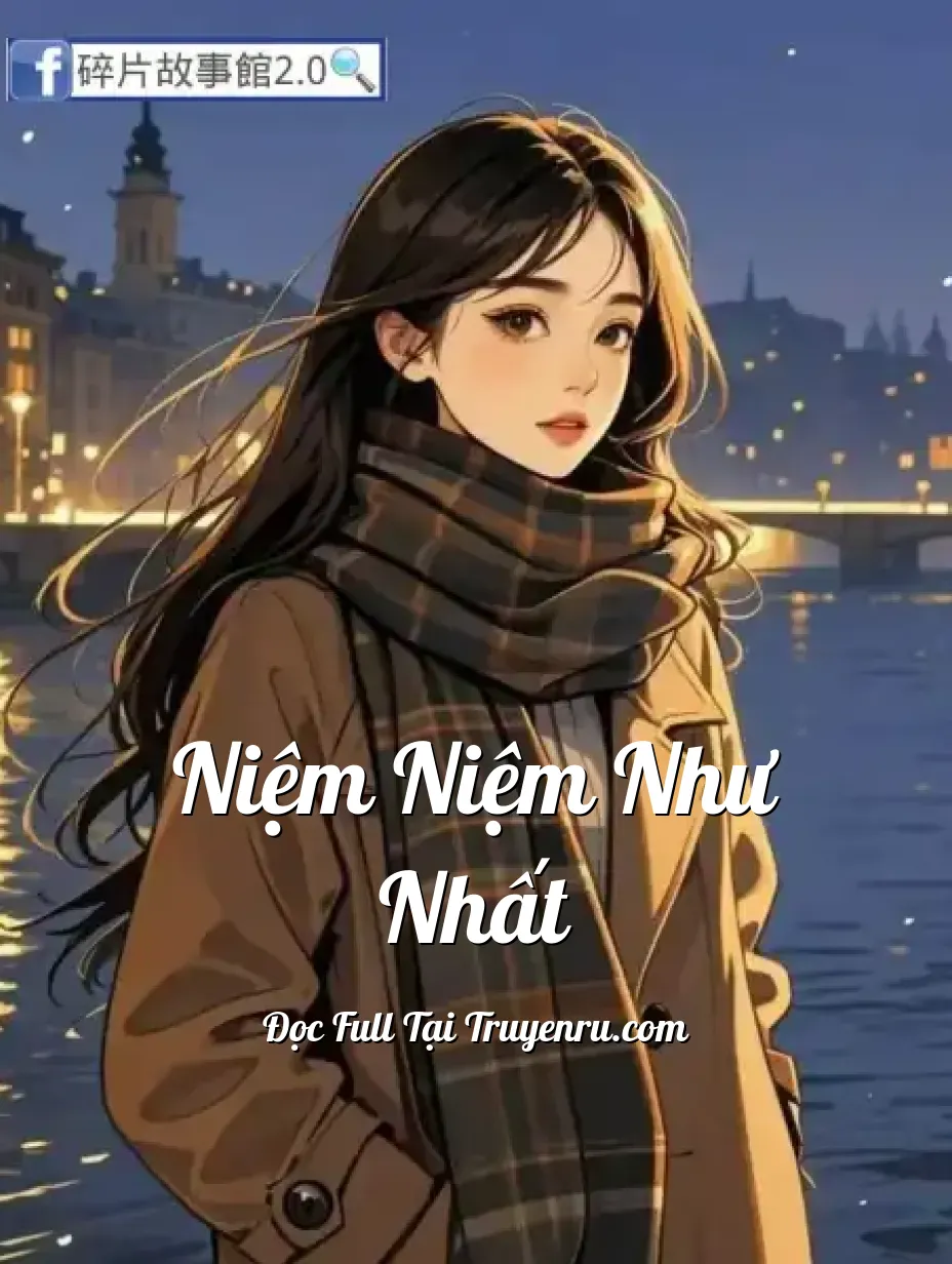 Bìa truyện Niệm Niệm Như Nhất