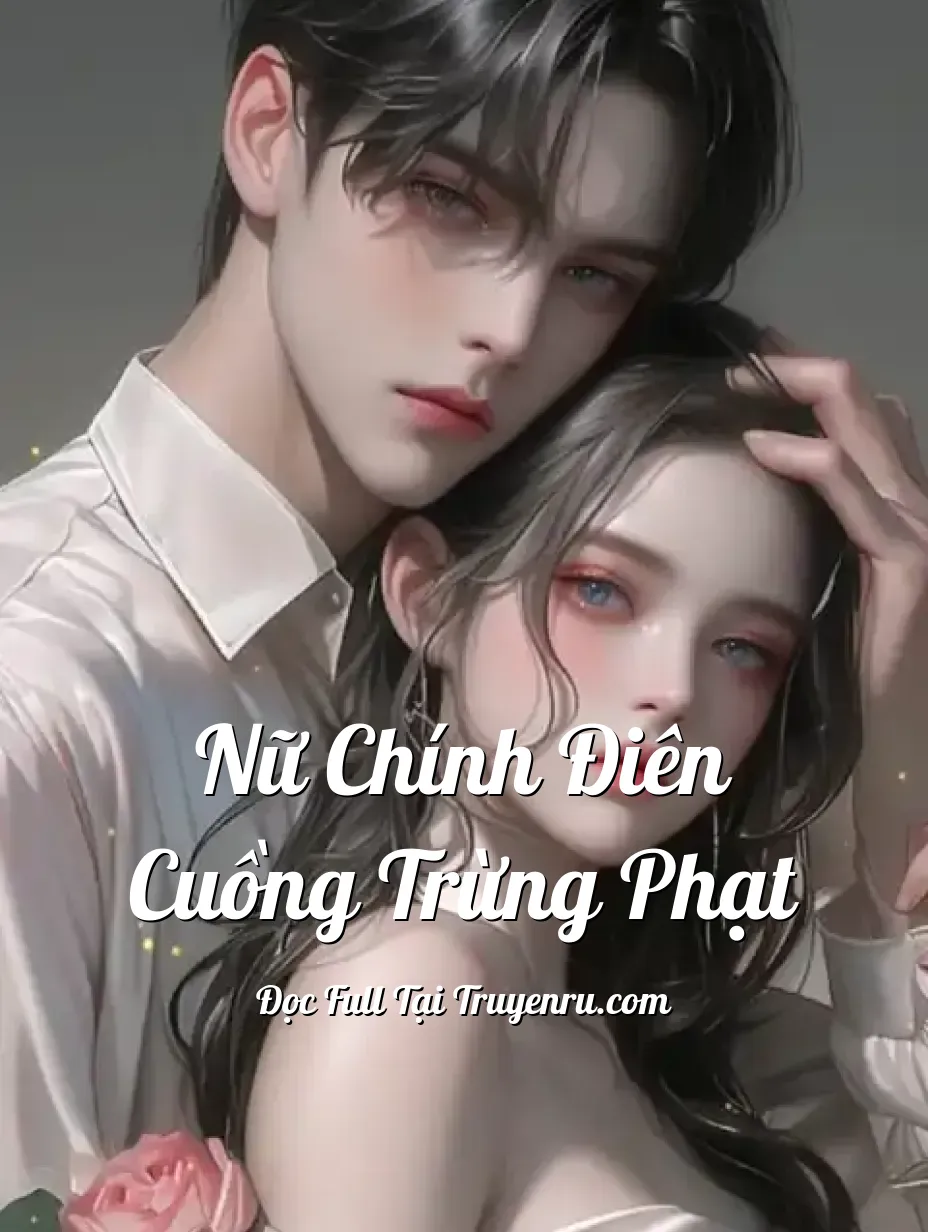 Bìa truyện Nữ Chính Điên Cuồng Trừng Phạt