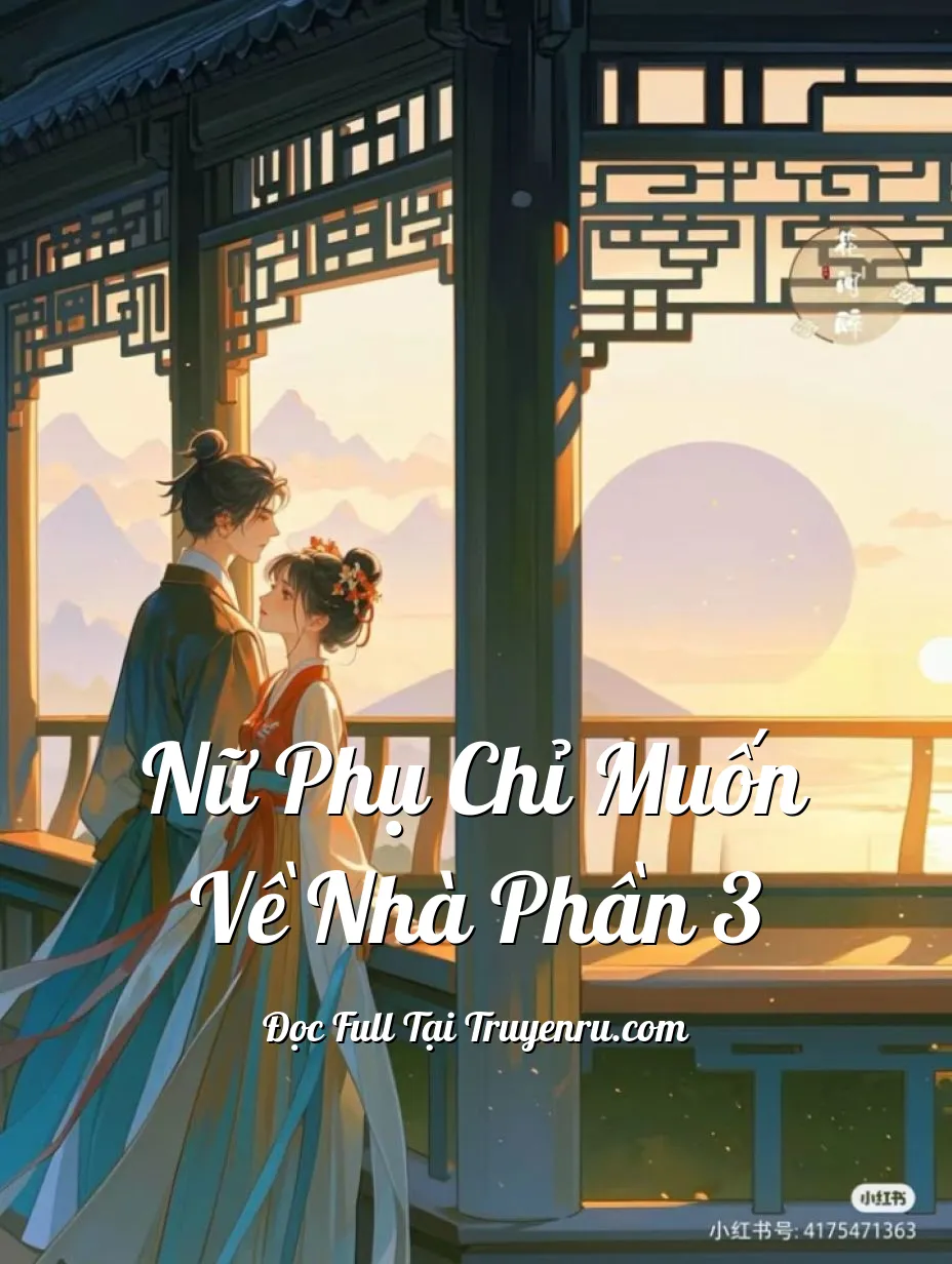 Bìa truyện Nữ Phụ Chỉ Muốn Về Nhà PHẦN 3