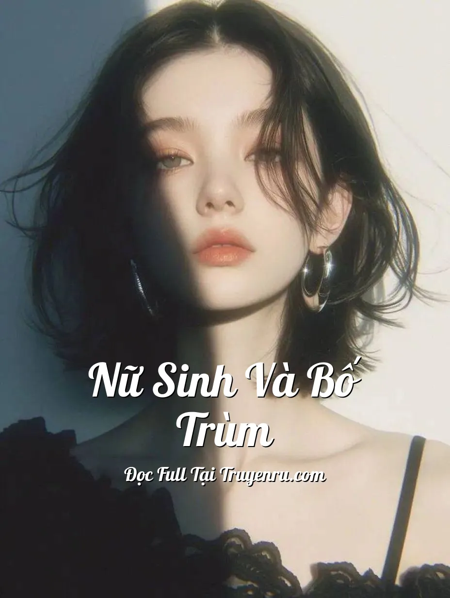 Nữ Sinh Và Bố Trùm