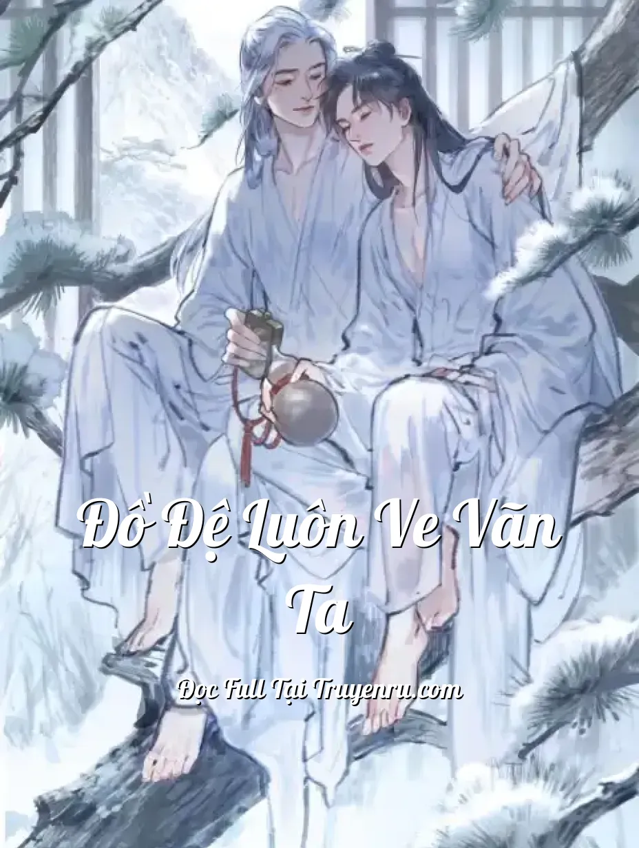 Bìa truyện Đồ Đệ Luôn Ve Vãn Ta