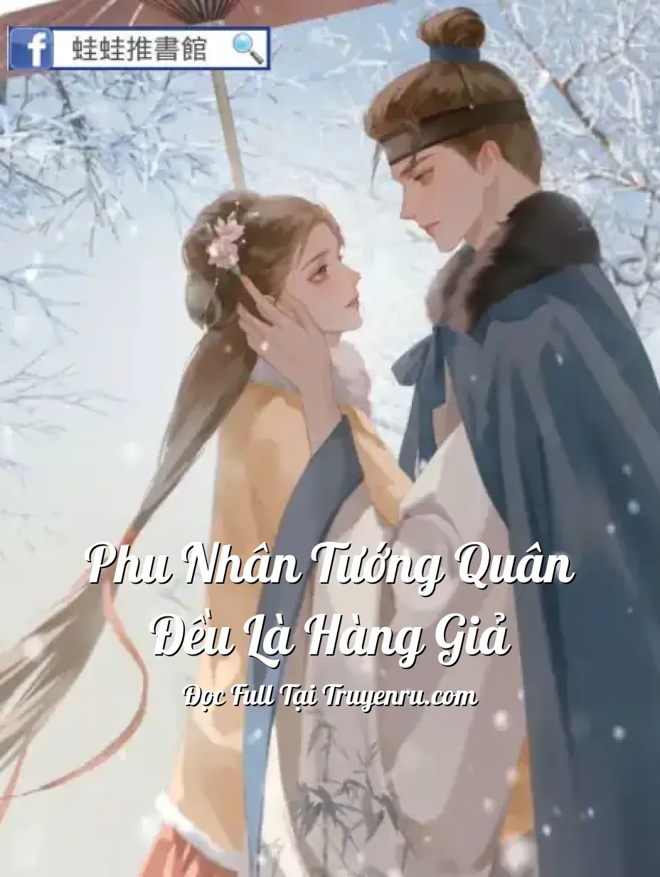 Phu nhân tướng quân đều là hàng giả