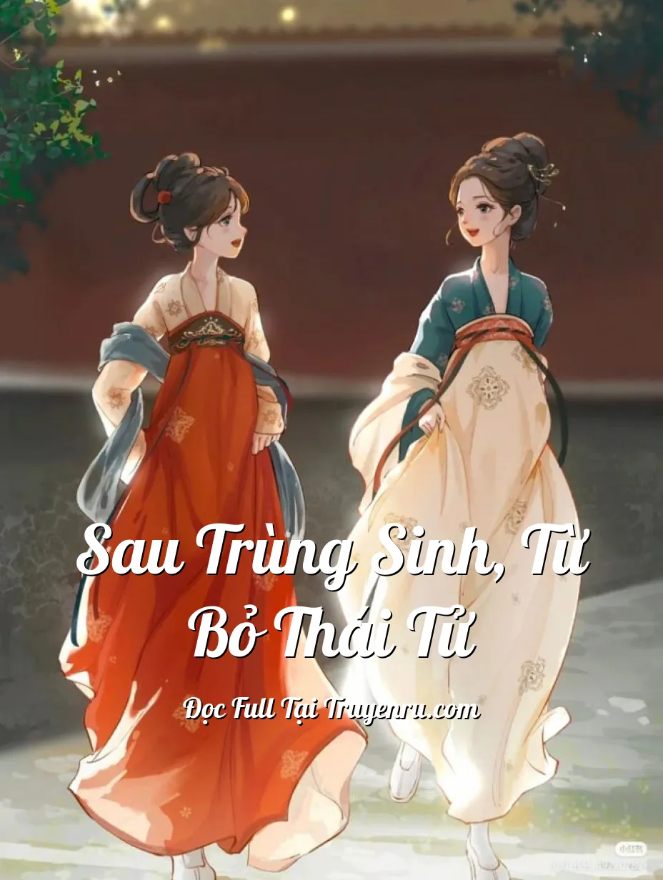 Sau Trùng Sinh, Từ Bỏ Thái Tử