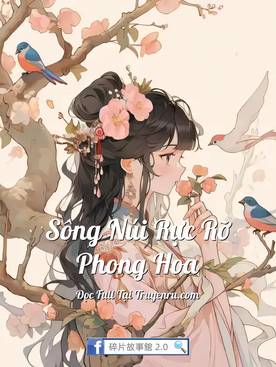 Bìa truyện Sông Núi Rực Rỡ Phong Hoa