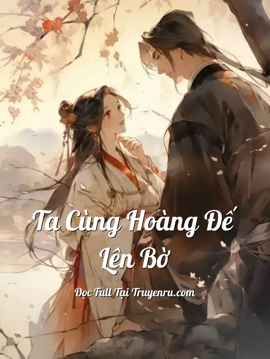 Ta cùng Hoàng đế lên bờ