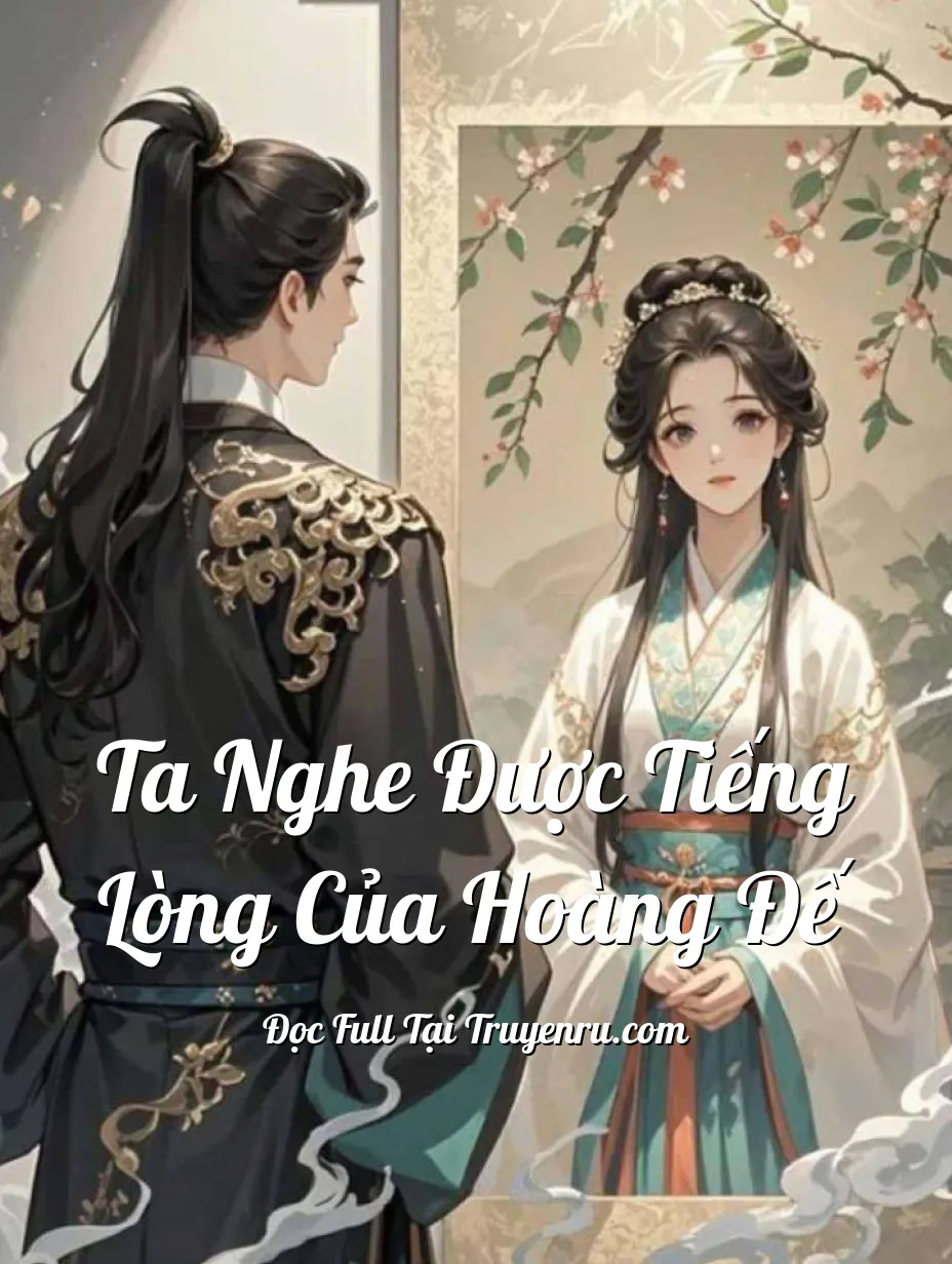 Bìa truyện Ta Nghe Được Tiếng Lòng Của Hoàng Đế