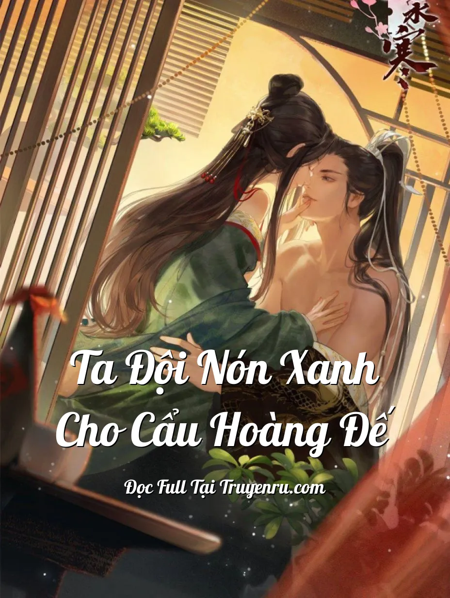 Bìa truyện Ta Đội Nón Xanh Cho Cẩu Hoàng Đế