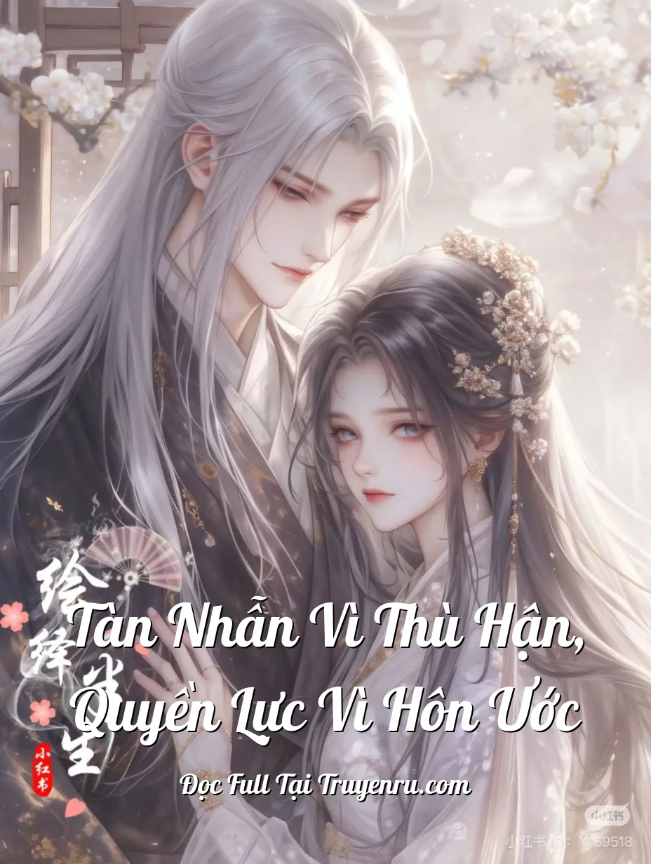 Tàn Nhẫn Vì Thù Hận, Quyền Lực Vì Hôn Ước